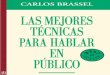 Las Mejores Tecnicas Para Hablar en Publ - Carlos Brassel