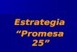 promesa 25 - 25