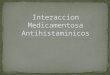 Interaccion antihistaminicos