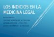 LOS INDICIOS EN LA MEDICINA LEGAL.pptx
