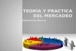 Teoría y practica del Mercadeo.pptx