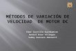 Métodos de Variación de Velocidad  de Motor DC