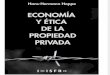 La ética y la economía de la propiedad privada - Hans-Hermann Hoppe