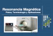 2.5 Resonancia Magnética  física, terminología y aplicaciones(1)