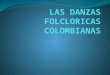 Las danzas-folcloricas-colombianas
