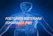 Peritonitis bacteriana espontanea (pbe)