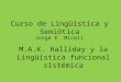 3 hallidaylalinguisticafuncionalsistemica-140201122420-phpapp02