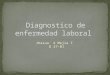 Diagnostico de enfermedad laboral