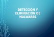 Detección y eliminación de malwares