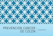 Prevención cancer de colon