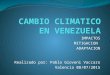 Cambio climatico en venezuela proyecto final bm