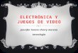 ELECTRÓNICA Y JUEGO DE VIDEO