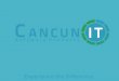 Discover IT, Get to know CancunIT