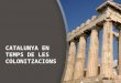 PRIMER ESO: Catalunya en temps de les colonitzacions