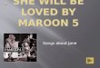 She will be loved by maroon 5