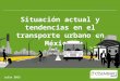 Abel López: Situación actual y tendencias en el transporte urbano en México