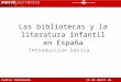 Las bibliotecas infantiles en el sistema bibliotecario español