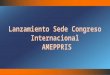 02/20/2015 (1/4) Lanzamiento sede congreso internacional ameppris