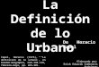 "La Definición de lo Urbano" de Horacio Capel