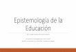 Epistemología de La Educación Sesión 1 Fcp4