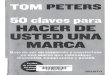 168355392 Deusto 50 Claves Para Hacer de Usted Una Marca Tom Peters Deusto 2011 205 Pag PDF