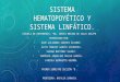 Sistema Hematopoyético y Sistema Linfático
