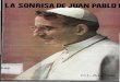 La Sonrisa de Juan Pablo I. Discursos y Alocuciones de Su Breve Pontificado, Claune, Madrid, 1978