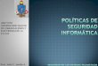 Tema 2 Políticas y Plan de Seguridad Informática