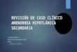 Amenorrea Caso Clinico