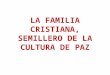 Familia Cristiana Semillero de Cultura de Paz