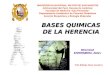 Bases Quimicas de La Herencia Biologia Enf 2012 Prof. Acosta