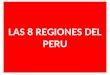 Las 8 Regiones Del Peru