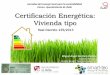 Certificación Energética: Vivienda tipo