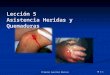 3. Asistencia Heridas y Quemaduras