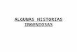 ALGUNAS HISTORIAS INGENIOSAS