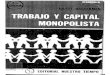 - Trabajo Y Capital Monopolista - La Degradacion Del Trabajo En El Siglo XX.pdf
