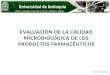Evaluación de La Calidad Microbiológica de Los Productos