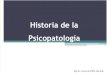1.- Historia de La Psicopatología