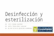 Desinfección, Esterilización y Antimicrobianos