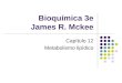 Bioquímica 3e James R. Mckee Capítulo 12 Metabolismo lipídico
