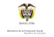 Ministerio de la Protección Social República de Colombia 1 1