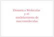 1 Dinamica Molecular y el modelamiento de macromoleculas