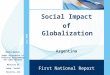 Ampliación del Sistema de Protección Social en Argentina - Período 2003-2010 1 1 July 2010 Social Impact of Globalization Argentina Marta Novick Under