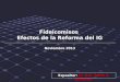 Fideicomisos Efectos de la Reforma del IG Noviembre 2013 Expositor: Dr. C.P. Pablo A. Gutiérrez