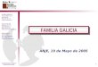 Copyright UNILCO,S.L. Prohibida su reproducción total o parcial. 1 FAMILIA GALICIA OFICINAS CENTRALES Pso. de la Habana, 12, 4º 28036 MADRID Tfno.: (91)