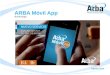ARBA Móvil App Agosto 2014 Backstage. Gestando una idea Automatización Premisas Presencia en las tiendas de aplicaciones móviles App visual con interfaces