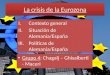 La crisis de la Eurozona I.Contexto general II.Situación de Alemania/España III.Políticas de Alemania/España Grupo 4: Chagalj – Ghisalberti - Maceri