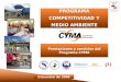 Diciembre de 2008 Prestaciones y servicios del Programa CYMA PROGRAMA COMPETITIVIDAD Y MEDIO AMBIENTE
