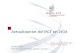 El Sistema Internacional de Patentes Actualización del PCT en 2014 Jueves, 27 de noviembre 2014 14h30 hora de Ginebra Beatriz Largo PCT Outreach and User