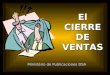 Ministério de Publicaciones DSA El CIERRE DE VENTAS